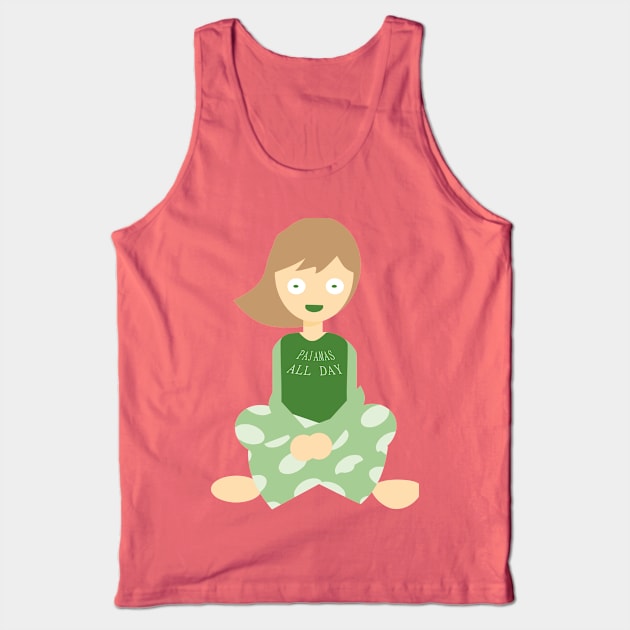 Pajamas all day Tank Top by Bunlinked